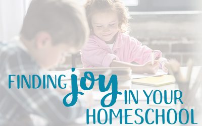 Finding Joy in Your Homeschool